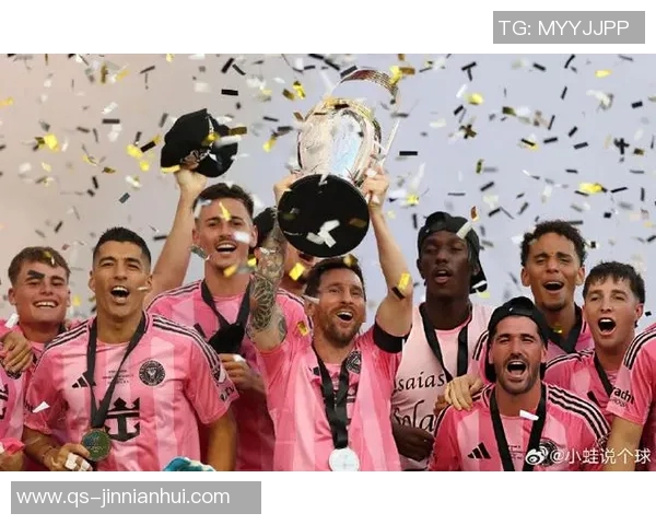 梅西分享与奖杯合影感慨迈阿密赛季的辉煌成就与难忘回忆